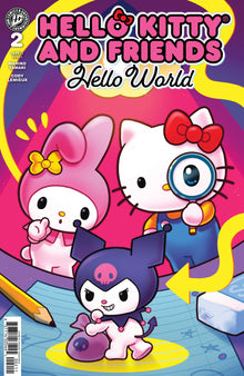 Hello Kitty and Friends: Hello World! #2 - Cover Select |1st Print| IDW Publishing 2026