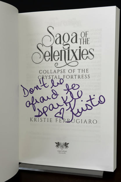 Saga of the Selenixies: Collapse of the Crystal Fortress — Signed by Author Kristie Ferrugiaro