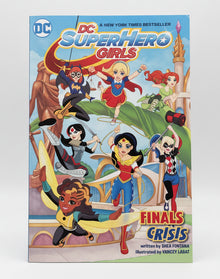 DC Super Hero Girls: Final Crisis DC Comics July 2016 | Sixth Print